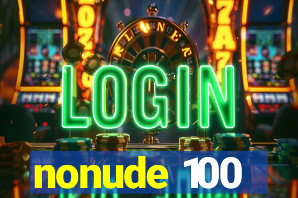 nonude 100